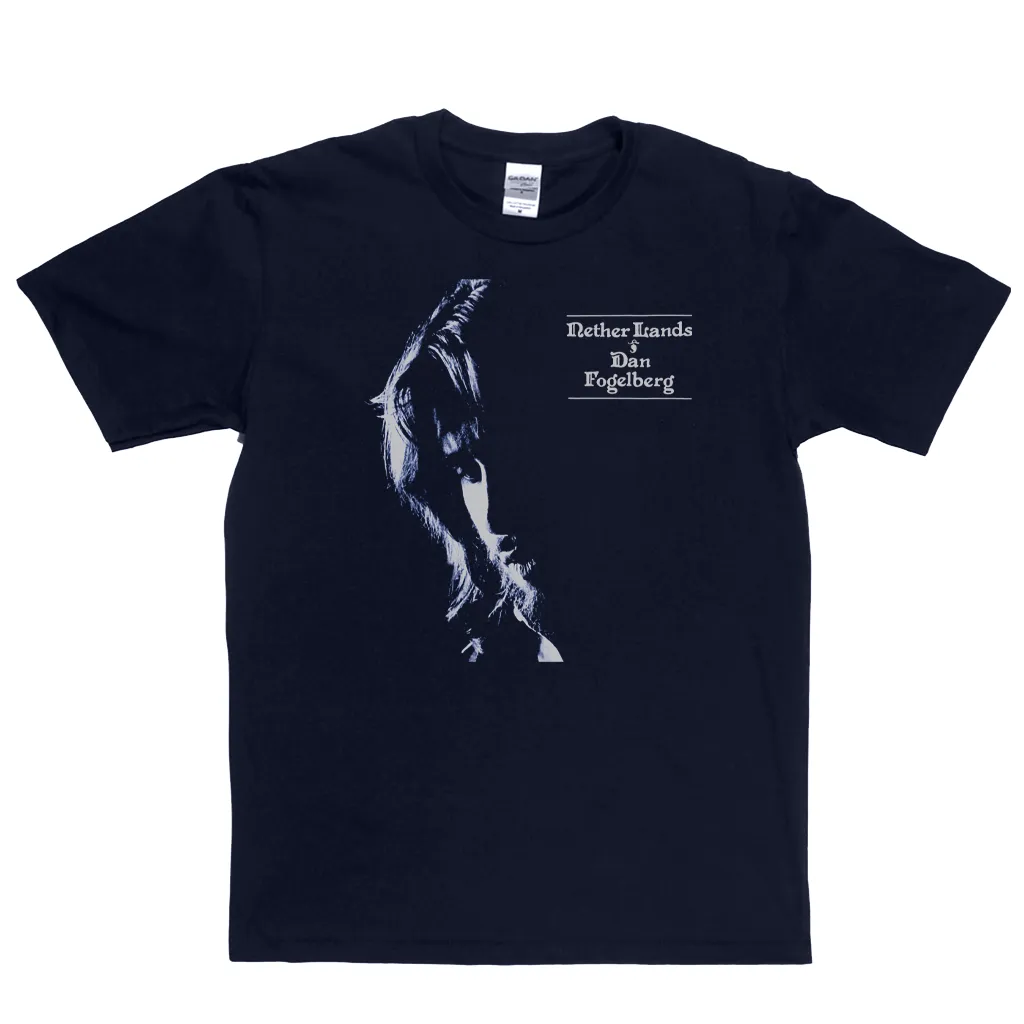 Nether Lands Dan Fogelberg T-Shirt